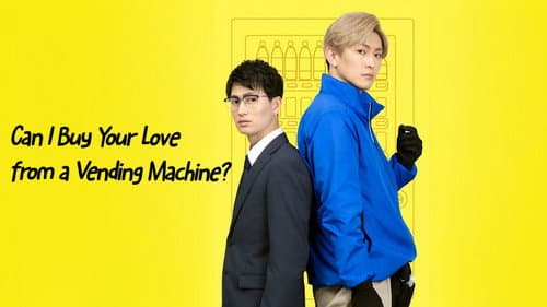 Can I Buy Your Love from a Vending Machine? still