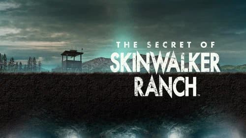 The Secret of Skinwalker Ranch still