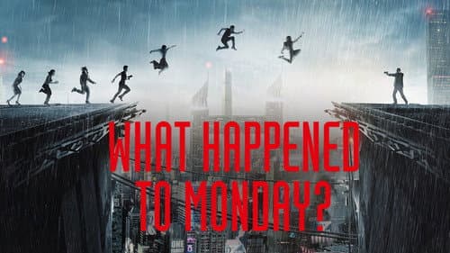 What Happened to Monday still