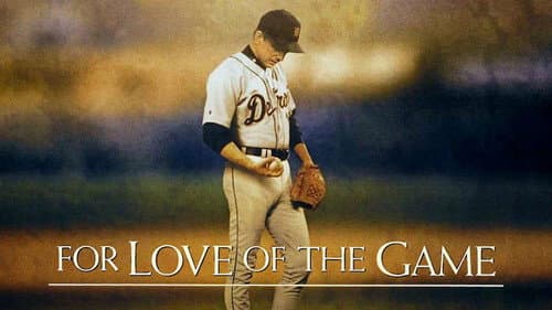 For Love of the Game still