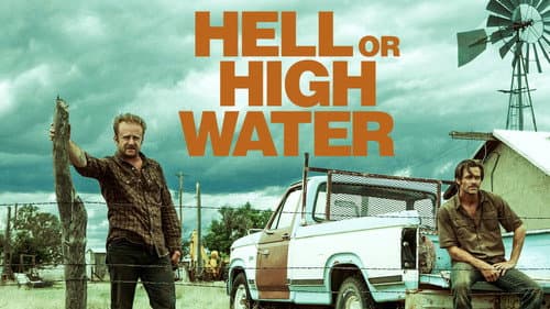 Hell or High Water still