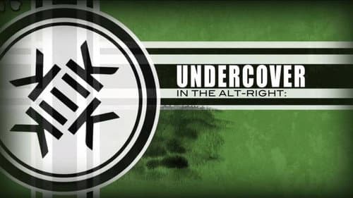 Undercover in the Alt-Right still