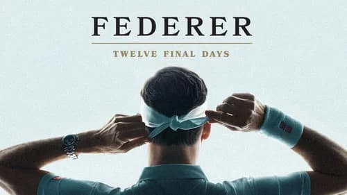 Federer: Twelve Final Days still