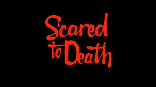 Scared to Death still