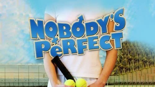 Nobody's Perfect still