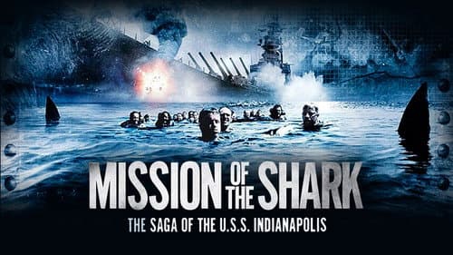 Mission of the Shark: The Saga of the U.S.S. Indianapolis still