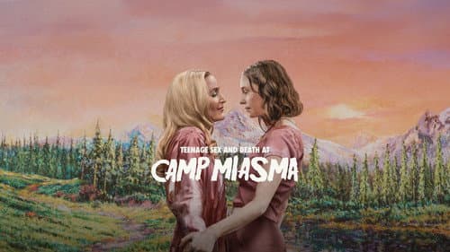 Teenage Sex and Death at Camp Miasma still