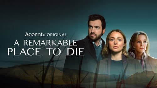 A Remarkable Place to Die still