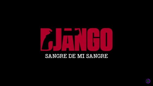 Django: Sangre de mi sangre still