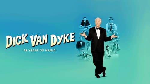 Dick Van Dyke: 98 Years of Magic still