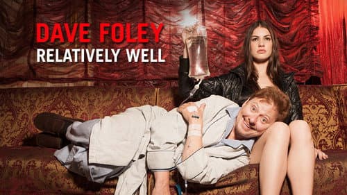 Dave Foley: Relatively Well still