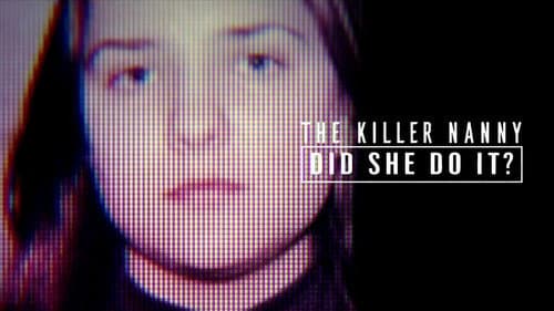 The Killer Nanny: Did She Do It? still