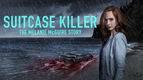 Suitcase Killer: The Melanie McGuire Story still