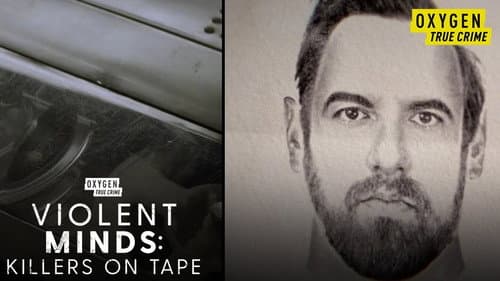 Violent Minds: Killers on Tape still