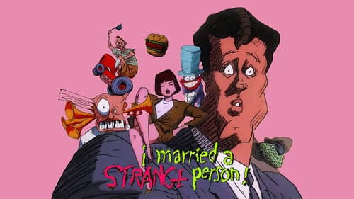 I Married a Strange Person! still