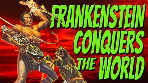 Frankenstein Conquers the World still