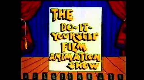 The Do-It-Yourself Film Animation Show still