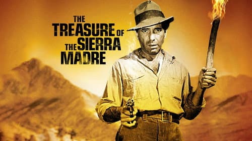 The Treasure of the Sierra Madre still