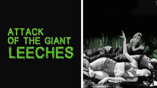 Attack of the Giant Leeches still