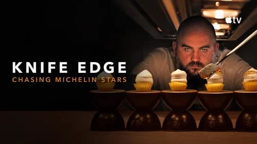Knife Edge: Chasing Michelin Stars still
