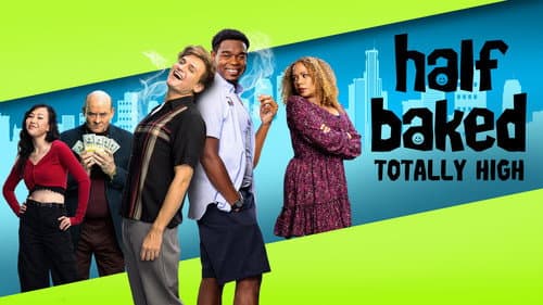 Half Baked: Totally High still