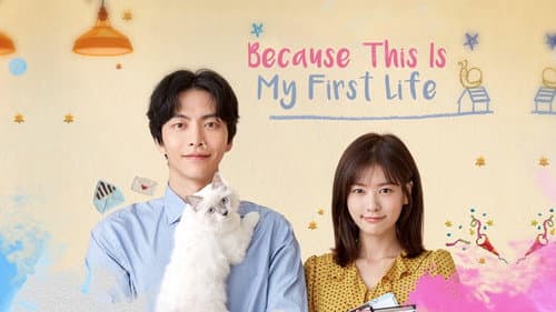 Because This Is My First Life still