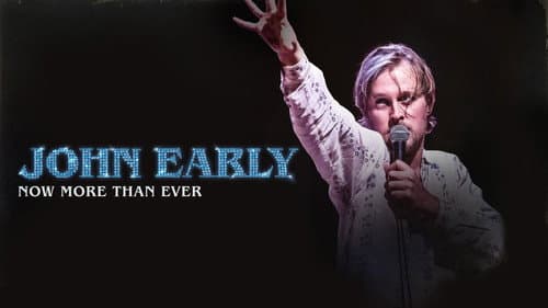 John Early: Now More Than Ever still