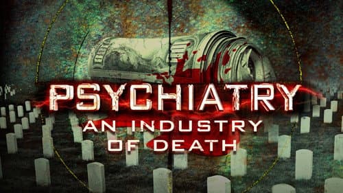 Psychiatry: An Industry of Death still