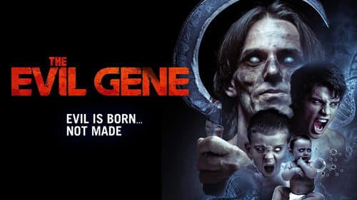 The Evil Gene still