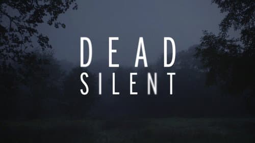 Dead Silent still