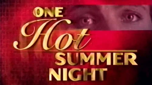One Hot Summer Night still