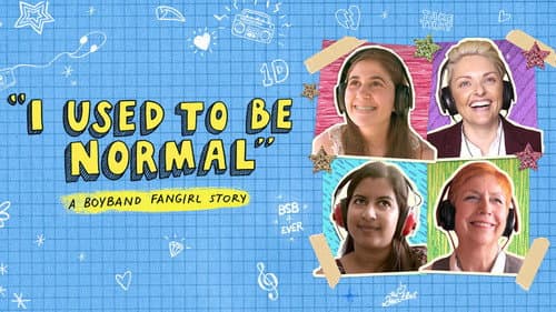 I Used to Be Normal: A Boyband Fangirl Story still