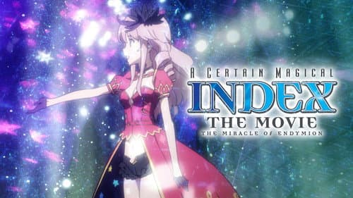 A Certain Magical Index: The Miracle of Endymion still