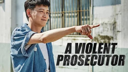 A Violent Prosecutor still