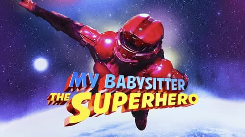 My Babysitter the Super Hero still