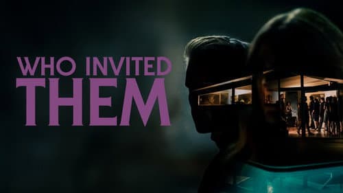 Who Invited Them still