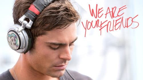 We Are Your Friends still