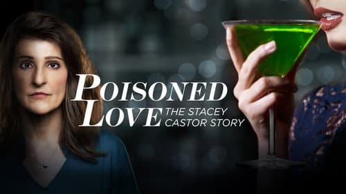 Poisoned Love: The Stacey Castor Story still
