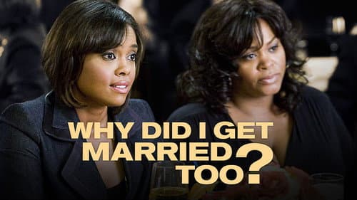 Why Did I Get Married Too? still