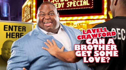 Lavell Crawford: Can a Brother Get Some Love? still