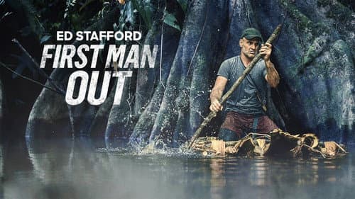 Ed Stafford: First Man Out still
