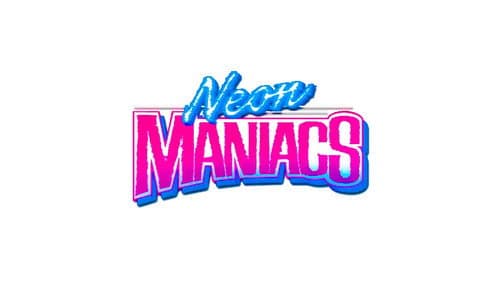 Neon Maniacs still