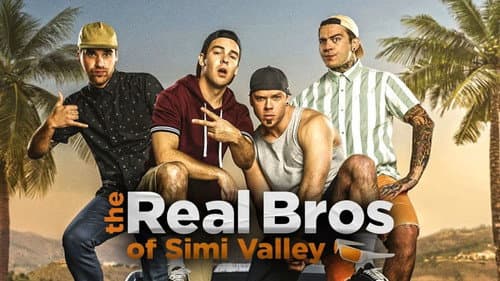 The Real Bros of Simi Valley still