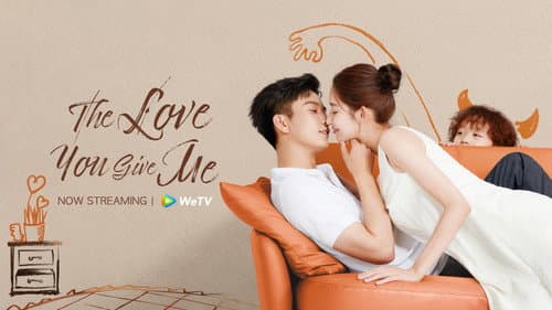 The Love You Give Me still