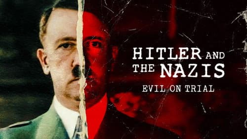 Hitler and the Nazis: Evil on Trial still