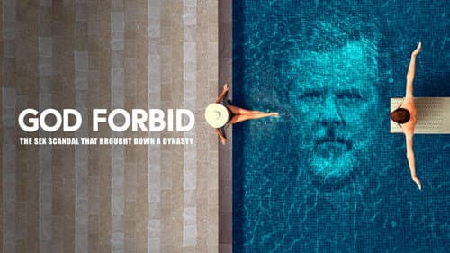 God Forbid: The Sex Scandal That Brought Down a Dynasty still