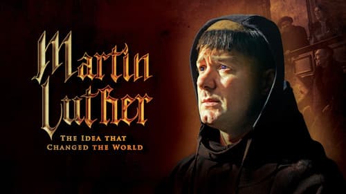 Martin Luther: The Idea that Changed the World still