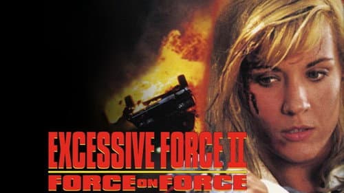 Excessive Force II: Force on Force still