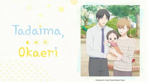Tadaima, Okaeri still