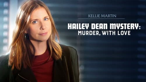 Hailey Dean Mysteries: Murder, With Love still